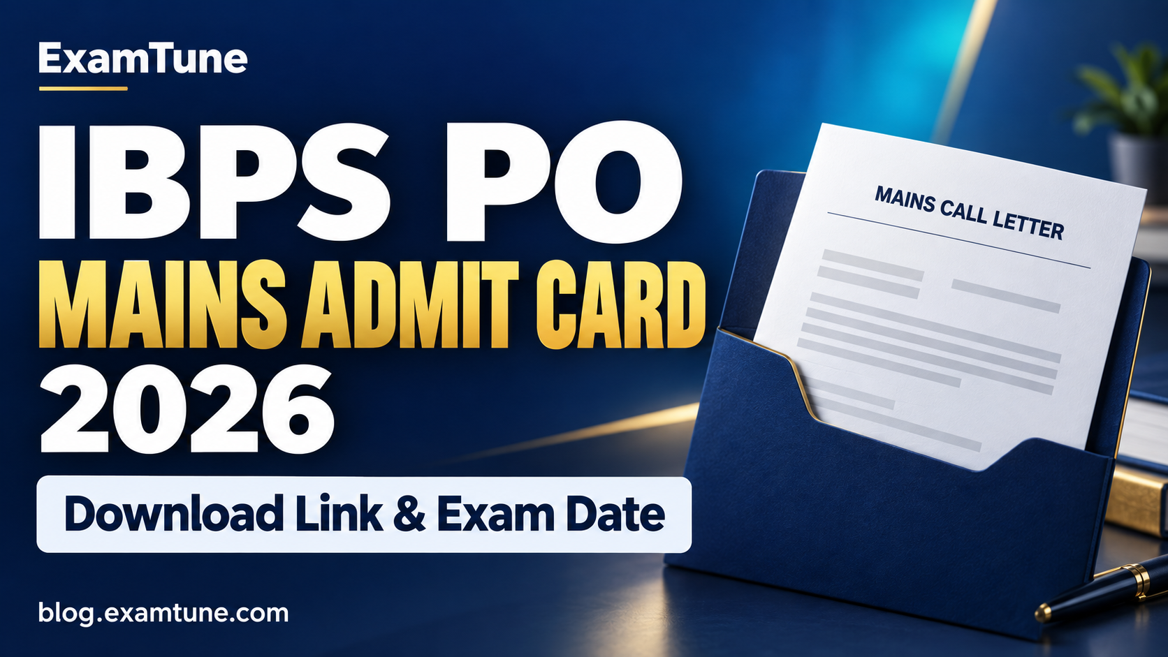 IBPS PO Mains Admit Card 2026 banner with a call letter illustration and download link and exam date headings.