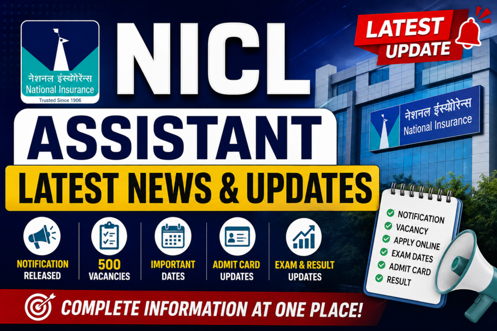 NICL Assistant Latest News & Updates 2026 banner featuring National Insurance Company logo, latest update badge, 500 vacancies, notification released, admit card, exam dates, and result information.