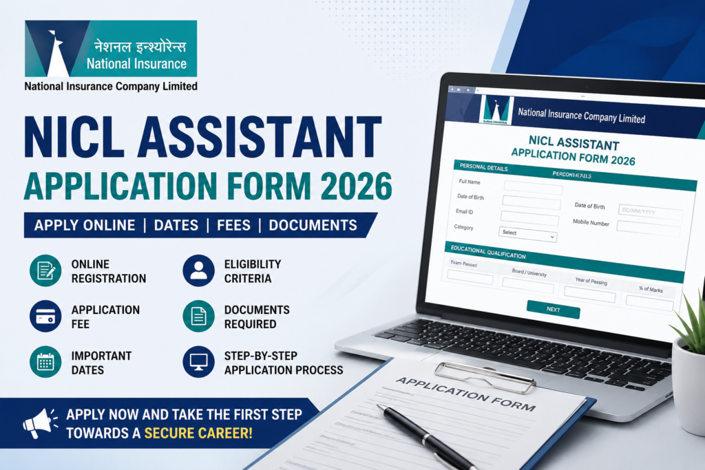 NICL Assistant Application Form 2026 apply online guide showing registration form, application process, eligibility, fees, documents required, and important dates.