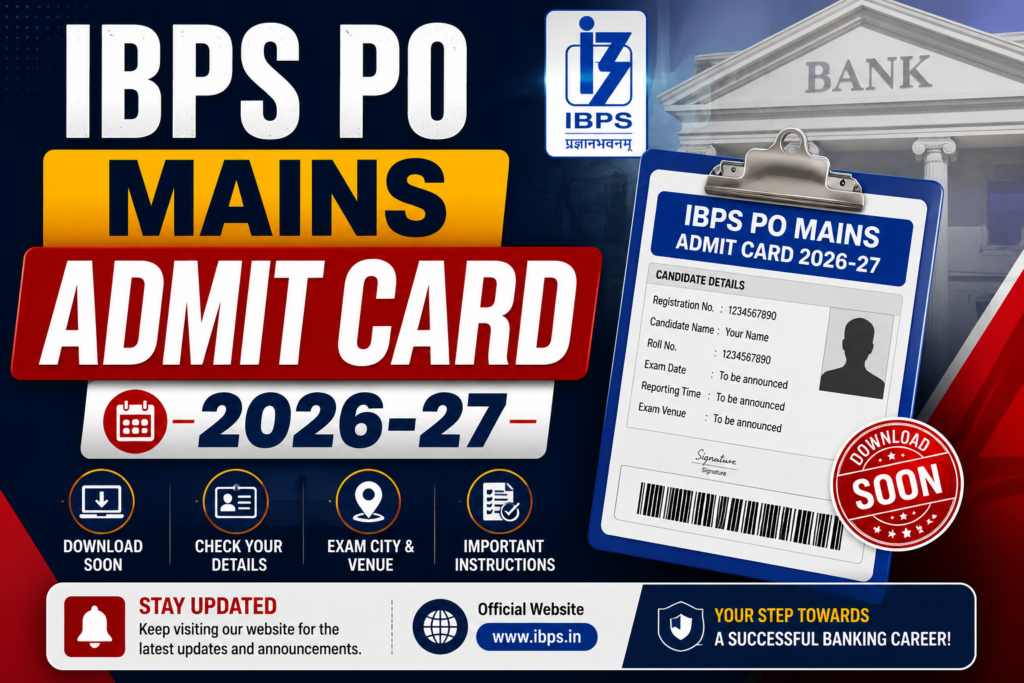 IBPS PO Mains Admit Card 2026-27 banner highlighting admit card download, exam date, reporting time, exam city, venue details, and important exam instructions.