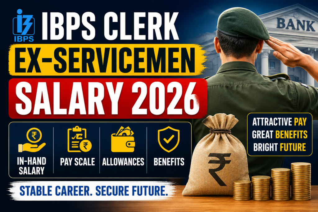 IBPS Clerk Ex-Servicemen Salary 2026 hero banner featuring in-hand salary, pay scale, allowances, benefits, and career growth for Ex-Servicemen joining Public Sector Banks.