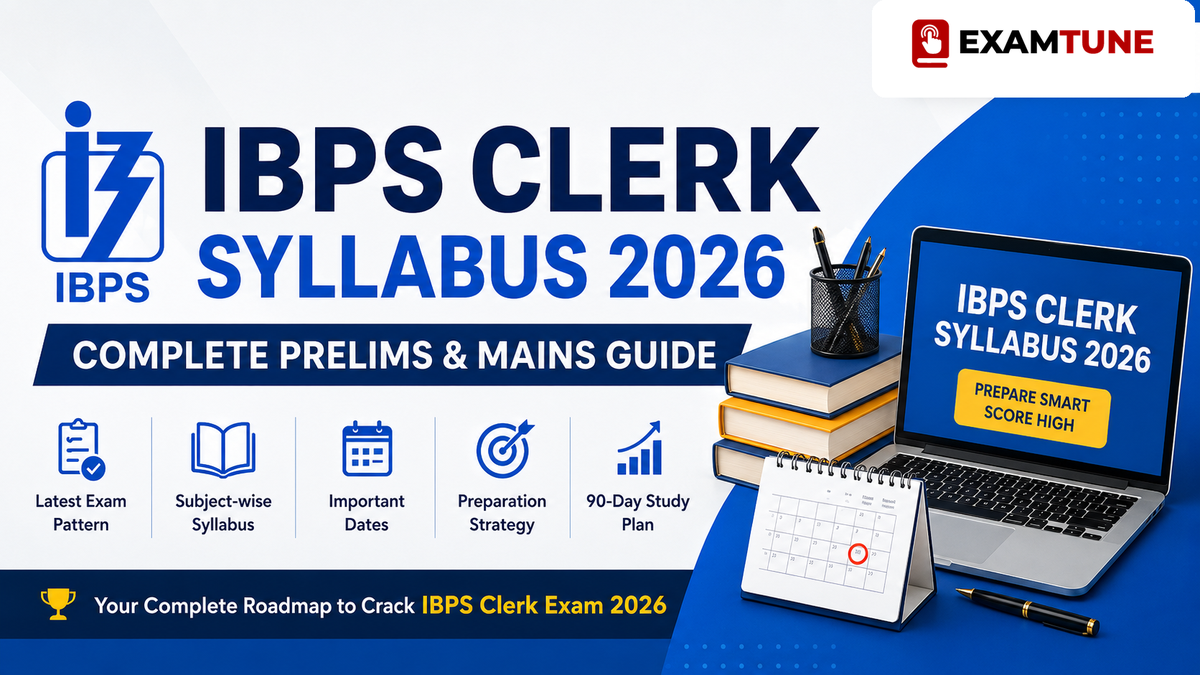 IBPS Clerk Syllabus 2026: Complete & Updated Exam Guide