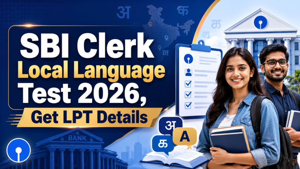 SBI Clerk Local Language Test 2026 LPT details, language proficiency test and selection process