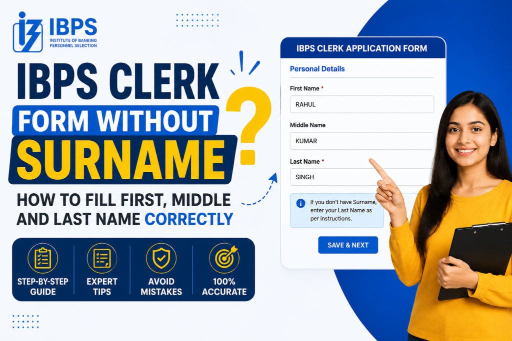 IBPS Clerk Form Without Surname guide explaining how to fill First Name, Middle Name and Last Name correctly